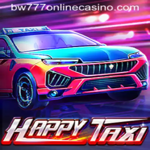 Exploring HappyTaxi and the Intersection with BW777 Online Casino