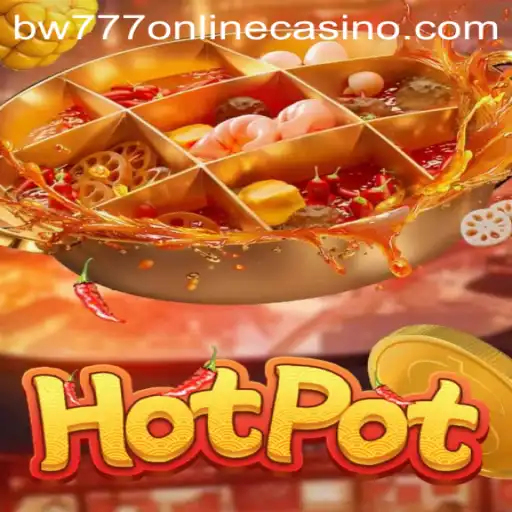 Exploring Hotpot: A Thrilling Addition to bw777 Online Casino