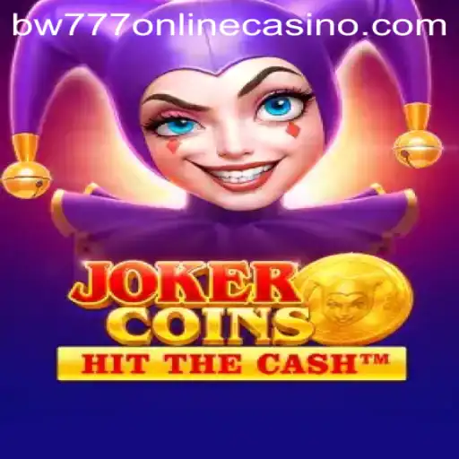 Discover the Thrills of JokerCoins at BW777 Online Casino