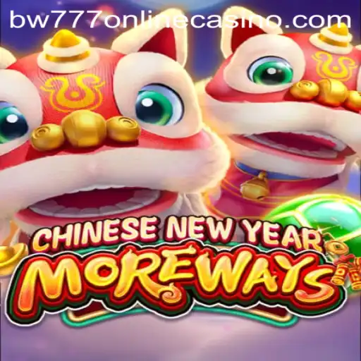 Exploring CHINESENEWYEARMOREWAYS at BW777 Online Casino