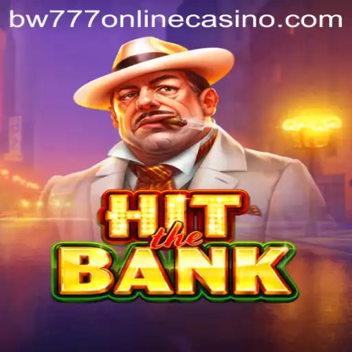 HitTheBank: A Thrilling Journey into the World of bw777 Online Casino