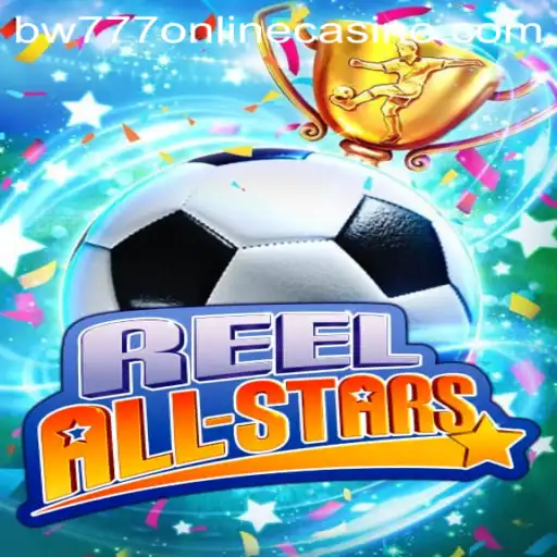 Explore ReelAllStars: A New Era in Online Gaming with bw777 Online Casino
