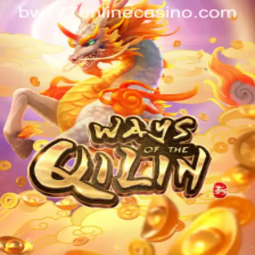 Exploring the Intricacies of 'Ways of the Qilin' at BW777 Online Casino
